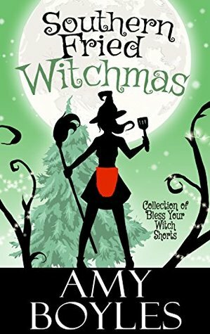 Southern Fried Witchmas by Amy Boyles