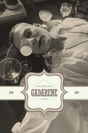 GADARENE: 15th Anniversary Edition by C.B. Potts, Tina Anderson