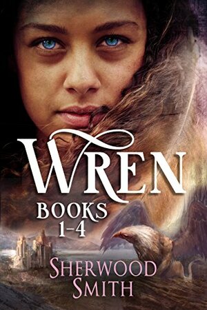 The Wren Omnibus: The Four Wren Books by Sherwood Smith
