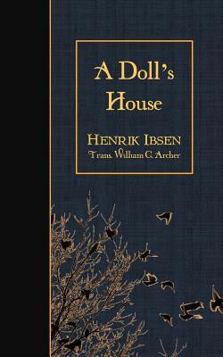 A Doll's House by Henrik Ibsen