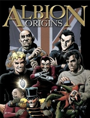 Albion: Origins by John Reppion, Eric Bradbury, Scott Goodall, Francisco Solano López, Steve Holland, Tim Tully, Ken Mennell, Leah Moore