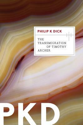 The Transmigration of Timothy Archer, Volume 3 by Philip K. Dick