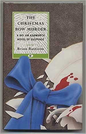 The Christmas Bow Murder by Brian Battison