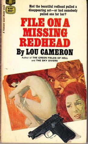 File on a Missing Redhead by Lou Cameron