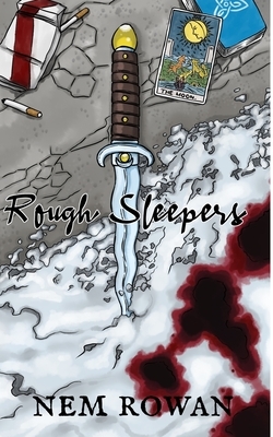 Rough Sleepers by Nem Rowan