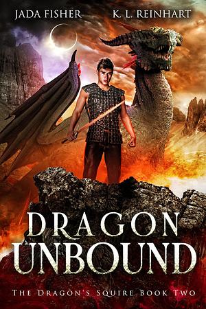 Dragon Unbound by K.L. Reinhart, Jada Fisher, Jada Fisher