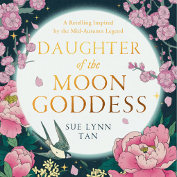 Daughter of the Moon Goddess by Sue Lynn Tan