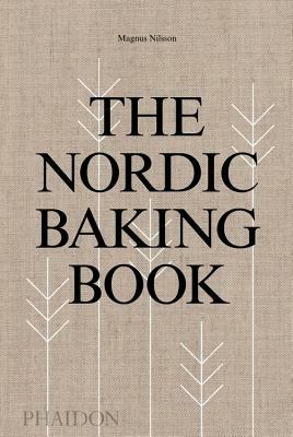 The Nordic Baking Book by Magnus Nilsson