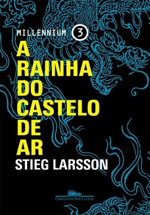 A Rainha do Castelo de Ar by Stieg Larsson