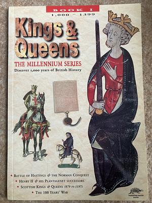 Kings &amp; Queens: Book I, 1,000-1399 by John Alexander Guy, John Guy