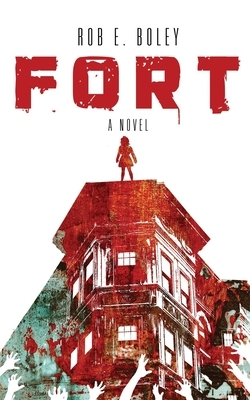 Fort by Rob E. Boley