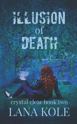 Illusion of Death by Lana Kole