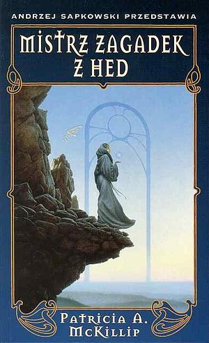 Mistrz Zagadek z Hed by Patricia A. McKillip