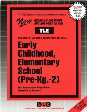 Early Childhood, Elementary School (Pre-Kg.-2): Passbooks Study Guide by National Learning Corporation