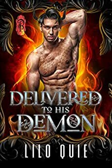 Delivered to His Demon by Lilo Quie