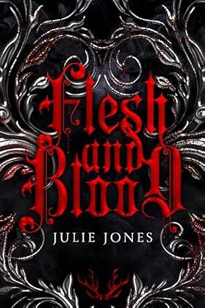 Flesh and Blood by Julie Jones