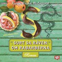 Surt sa räven om rabarberna by Karin Brunk Holmqvist