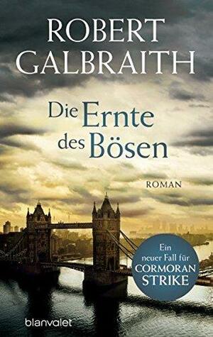 Die Ernte des Bösen by Robert Galbraith