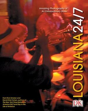 Louisiana 24/7 by David Elliot Cohen, Rick Smolan