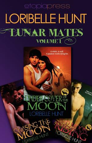 Lunar Mates Volume One by Loribelle Hunt