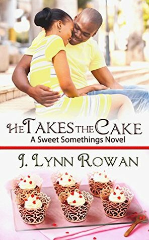 He Takes the Cake by J. Lynn Rowan