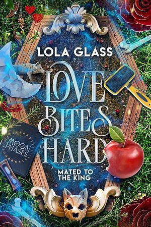 Love Bites Hard by Lola Glass