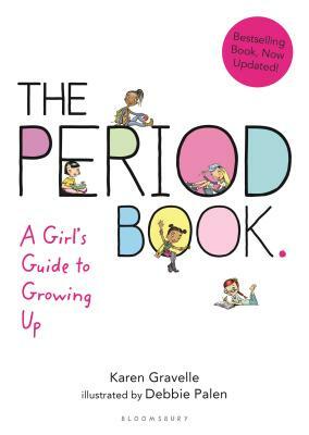 The Period Book: A Girl's Guide to Growing Up by Karen Gravelle, Jennifer Gravelle