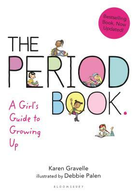 The Period Book: A Girl's Guide to Growing Up by Karen Gravelle, Jennifer Gravelle