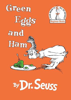 Green Eggs and Ham by Dr. Seuss