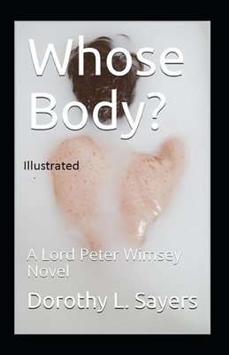 Whose Body Illustrated by Dorothy L. Sayers