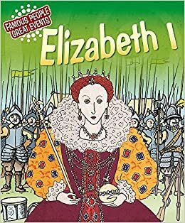 Elizabeth I (Famous People, Famous Lives) by Harriet Castor