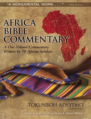 Africa Bible Commentary: A One-Volume Commentary Written by 70 African Scholars by Tokunboh Adeyemo