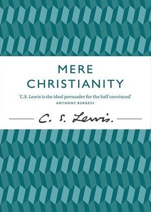 Mere Christianity by C.S. Lewis