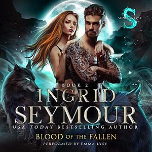 Blood of the Fallen by Ingrid Seymour