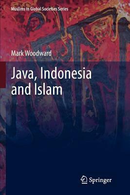 Java, Indonesia and Islam by Mark Woodward