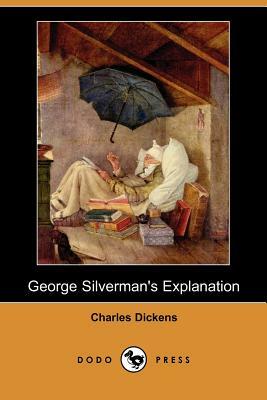 George Silverman's Explanation (Dodo Press) by Charles Dickens