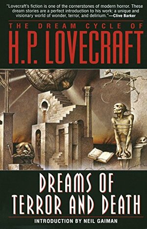 The Dream Cycle Of H.P. Lovecraft Dreams Of Terror And Death by H.P. Lovecraft