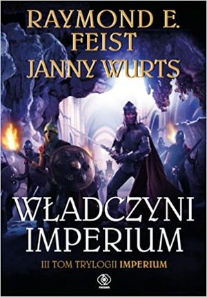 Władczyni imperium by Janny Wurts, Alina Pożarowszczyk, Raymond E. Feist