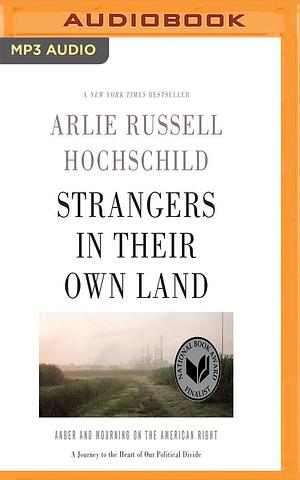 Strangers in Their Own Land by Arlie Russell Hochschild, Arlie Russell Hochschild, Suzanne Toren