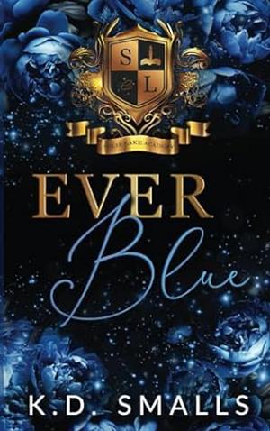 Ever Blue: Solis Lake Academy Book One by K.D. Smalls