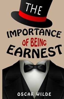 The Importance of Being Earnest: The Noble Edition by Oscar Wilde