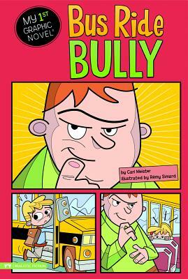 Bus Ride Bully by Cari Meister