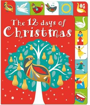 The 12 Days of Christmas: A Lift-The-Tab Book by Roger Priddy