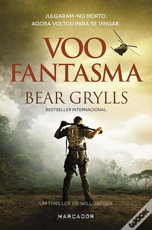 Voo Fantasma by Bear Grylls