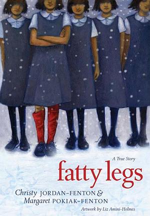 Fatty Legs: A True Story by Christy Jordan-Fenton