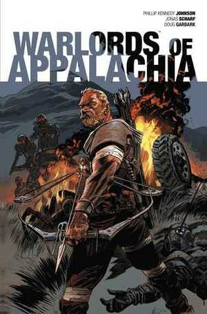 Warlords of Appalachia by Phillip Kennedy Johnson, Doug Garbark, Jonas Scharf
