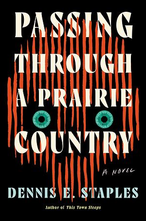 Passing Through a Prairie Country by Dennis E. Staples