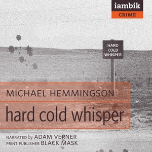 Hard Cold Whisper by Adam Verner, Michael Hemmingson