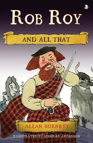 Rob Roy and All That by Allan Burnett