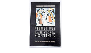 La historia continúa by Georges Duby